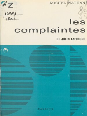 cover image of Les complaintes et L'imitation de Notre-Dame la Lune, de Jules Laforgue